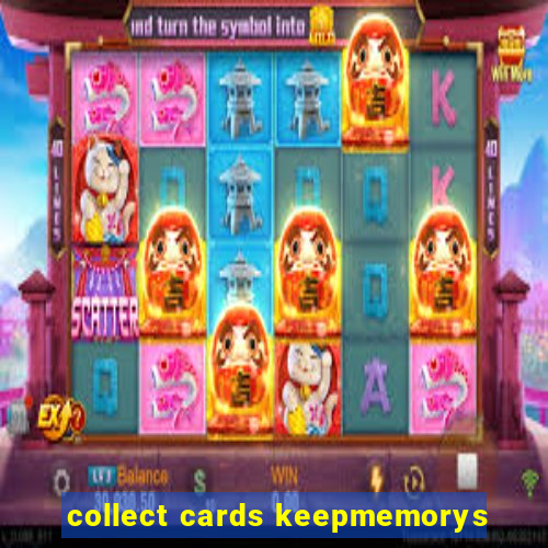 collect cards keepmemorys